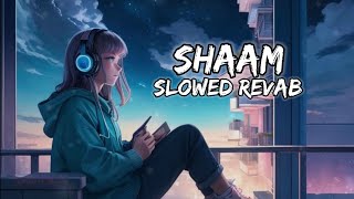 Shaam Aisha 🥰।Slowed RevabLofi Song 💝। Amrita Puri [upl. by Iilek]