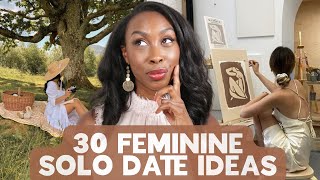 30 Feminine Solo Date Ideas  For Self Love amp Self Discovery [upl. by Arlon]