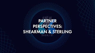 Partner Perspectives – Shearman amp Sterling [upl. by Wehttan]