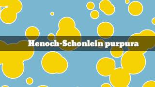 How to pronounce Henoch Schonlein Purpura [upl. by Arabela]