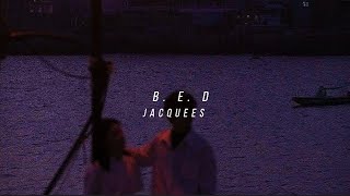 JacqueesBED slowedreverblyrics [upl. by Jorin]