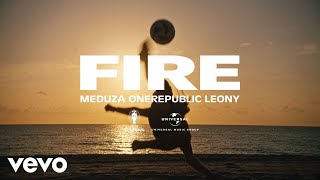 MEDUZA OneRepublic Leony  Fire Official UEFA EURO 2024 Song [upl. by Aneleasor]