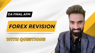 Forex Revision  Detailed with Questions  CA Final AFM  Pratik Jagati [upl. by Araeit]