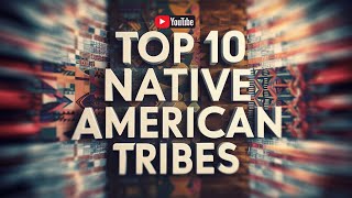 Top 10 Native American Tribes and Their Contributions [upl. by Drapehs335]