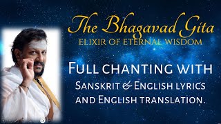 Srimad Bhagavad Gita  Full chanting  Lyrics in Sanskrit amp English with English translation [upl. by Rutledge]