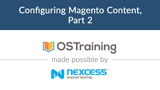 Magento 2 Beginner Class Lesson 7 Configuring Magento Content Part 2 [upl. by Eiten]