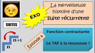 SUITES récurrentes  Exo  Ep 4  Fonction CONTRACTANTE [upl. by Lleinnad136]