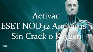 Activar ESET NOD32 Antivirus 5 sin Crack o Keygenmp4 [upl. by Carmela]