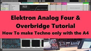 Elektron A4 amp Overbridge Tutorial  How to Techno only with A4 2017 [upl. by Ahseen]