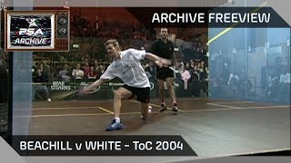 Squash Archive Freeview  Beachill v White  ToC 2004 [upl. by Trebloc]