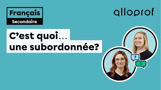 C’est quoi… une subordonnée  Français  Alloprof [upl. by Aiyotal]