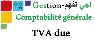 La comptabilité générale  TVA due [upl. by Rodina127]