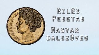 RilésPesetas  Magyar dalszöveg [upl. by Palla]