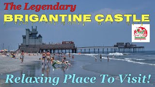 Brigantine NJ  Remembering The Brigantine Castle [upl. by Jemmy]