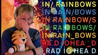 Radiohead  In Rainbows REACTION ohmygod [upl. by Shipley]