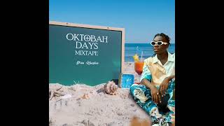 OKTOBAH DAYS MIXTAPE Dieo keshie X Keist X Firevirus X Haemek Moving [upl. by Yeorgi]