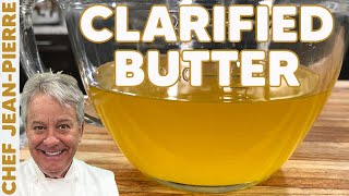 Perfect Clarified Butter Everytime  Chef JeanPierre [upl. by Sianna]