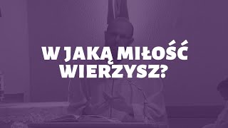 Miłość Boga nie kontroluje człowieka  o Paweł Kowalski jezuita [upl. by Eelrebmik379]