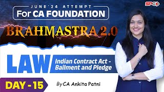 CA FOUNDATION BRAHMASTRA 20  LAW  BAILMENT amp PLEDGE  LECTURE 15  CA ANKITA PATNI [upl. by Binah5]