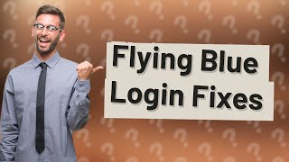 Why cant I log into my Flying Blue account [upl. by Klatt]