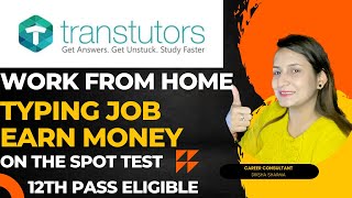 Transtutors  Work from Home job  Typing Job  On the spot test  12th Pass Eligible [upl. by Bencion930]