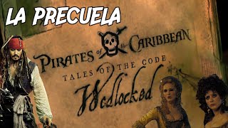 Existió una PRECUELA de quotPiratas del Caribequot  TALES OF THE CODE WEDLOCKED [upl. by Aihsenak]