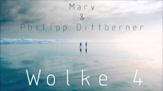 Philipp Dittberner amp Marv  Wolke 4 Original Mix Out Now [upl. by Dermott853]