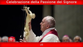 Celebrazione della Passione del Signore 29 marzo 2024 Papa Francesco  LIS [upl. by Keeryt]