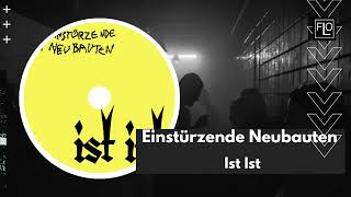 Einstürzende Neubauten  Ist Ist [upl. by Enelia]