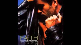 Faith  George Michael [upl. by Atikim]