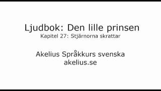 Ljudbok Den lille prinsen kapitel 27 Stjärnorna skrattar [upl. by Hallee268]