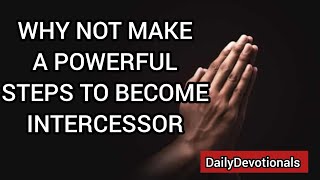 Steps To Becoming A Great Intercessor Christian Inspiration [upl. by Efron]