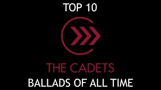 Top 10 Cadets Ballads of All Time [upl. by Delbert]