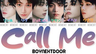 Call Me﹣BOYNEXTDOORﾎﾞｰｲﾈｸｽﾄﾄﾞｱ보이넥스트도어【かなるびパート割りパート分け和訳日本語訳日本語字幕】 [upl. by Dream654]