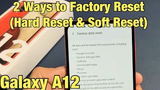 Galaxy A12 Factory Reset 2 Ways Hard Reset amp Soft Reset [upl. by Aihsenet]