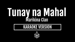 Tunay na Mahal  Marikina Clan Karaoke Version by RJPD [upl. by Ahtar586]