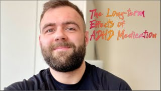 The Longterm Effects of ADHD Medication [upl. by Will125]