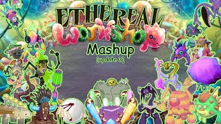 Ethereal Workshop Mashup update 3 [upl. by Aceber]