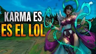 EL KARMA ES EL LEAGUE OF LEGENDS [upl. by Huan]