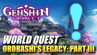 Genshin Impact  Orobashis Legacy Part III World Quest Guide [upl. by Conners]