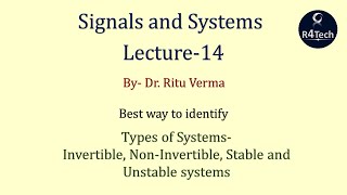 Lecture 14  Invertible NonInvertible Stable and Unstable systems  Signals and Systems  R4Tech [upl. by Riancho]