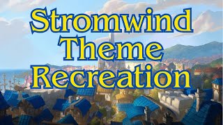 World of Warcraft  Stormwind Theme  Recreation [upl. by Sina]