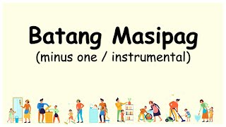 BATANG MASIPAG minus one [upl. by Ynor]