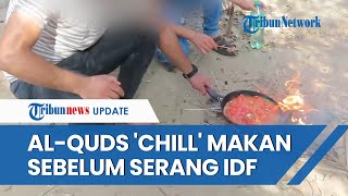 FULL AlQuds Kecoh Tentara Israel Sempat Chill Masak dan Makan sebelum Lava Mortir Serang IDF [upl. by Aitsirhc279]