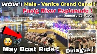 WOW  MALA VENICE GRAND CANAL  PASIG RIVER ESPLANADE DINUMOG NA  Manila Newest Tourist Attraction [upl. by Kushner]