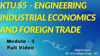 KTU S5  Industrial Economics and Foreign Trade  Module  3 Full Video [upl. by Ludewig269]