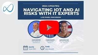 Expert Panel Discussion How to Secure Your Business in the Age of IoT and AI [upl. by Ayenet]