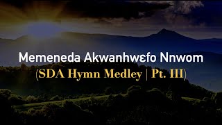 SDA Twi Hymnals Medley Pt III  May 2021  Lynessa D [upl. by Yedsnil]