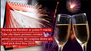 Vacanța de Revelion ar putea fi mărită Câte zile libere primesc românii pentru petrecere [upl. by Tneciv]