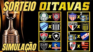 SIMULAÇÃO DO SORTEIO DAS OITAVAS DE FINAIS DA LIBERTADORES  SIMULAÇÃO SORTEIO DA LIBERTADORES 2024 [upl. by Abelard]